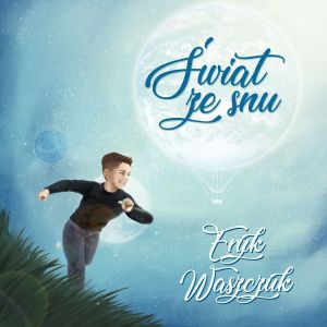 singlem-promujacym-debiutancki-album-eryka-jest-utwor-swiat-ze-snu