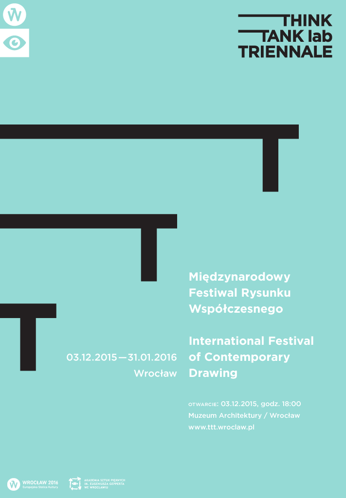 Think Tank lab Triennale : 03.12.2015-31.01.2016 | Wrocław