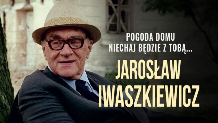 Pogoda domu niechaj będzie z tobą... Jarosław Iwaszkiewicz
