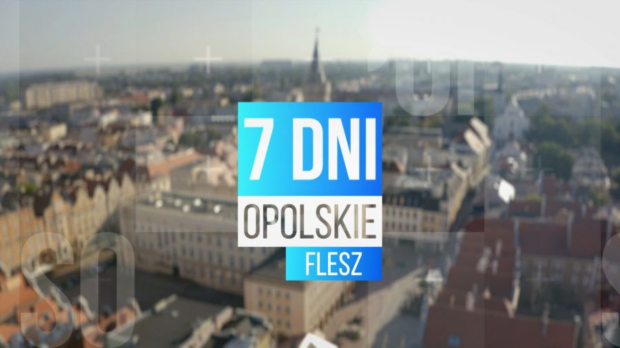 „7 dni Opolskie - Flesz”, 18 maja 2025. Zobacz program