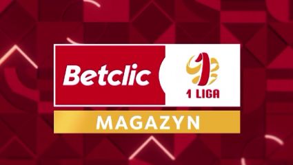 Magazyn Betclic 1 Ligi po 1. kolejce, część 2. (21.07.2025)