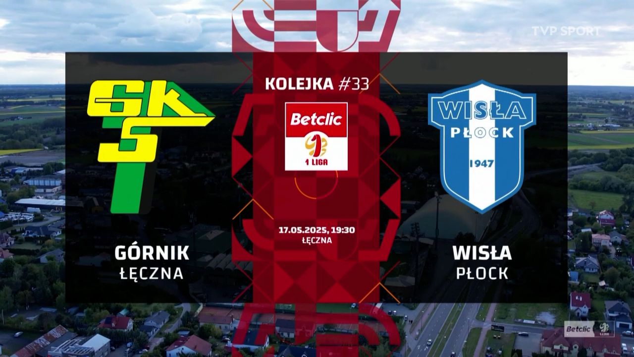 Górnik Łęczna – Wisła Płock. Betclic 1 Liga, 33. kolejka [SKRÓT]