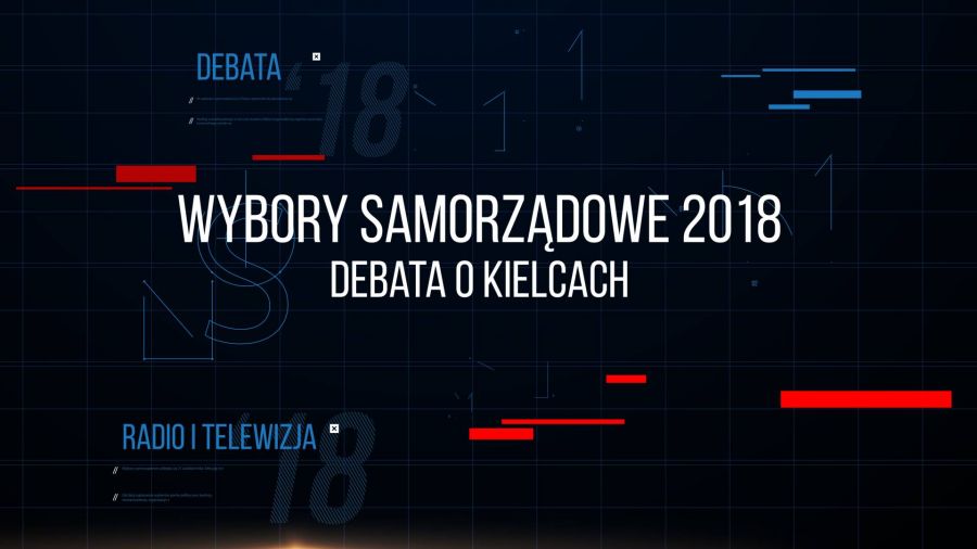 Wybory Samorządowe 2018 - debata o Kielcach