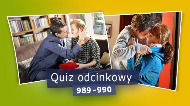 Quiz odcinkowy 989 - 990